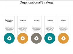 Organizational strategy ppt powerpoint presentation icon diagrams cpb