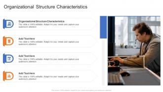 Organizational Structure Characteristics In Powerpoint And Google Slides Cpb