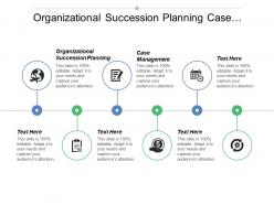 Organizational succession planning case management business budget tools cpb