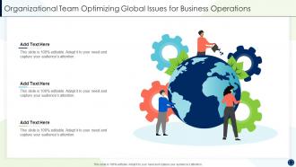 Organizational team optimizing global issues for business operations