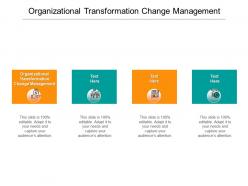 Organizational transformation change management ppt powerpoint ideas cpb