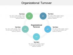 Organizational turnover ppt powerpoint presentation visuals cpb