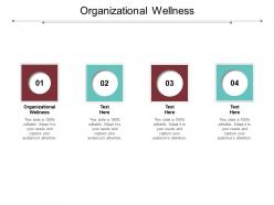 Organizational wellness ppt powerpoint presentation styles pictures cpb