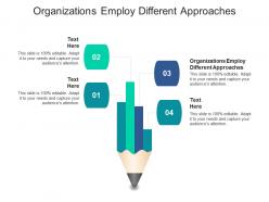 Organizations employ different approaches ppt powerpoint presentation icon outline cpb