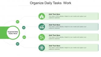 Organize Daily Tasks Work In Powerpoint And Google Slides Cpb