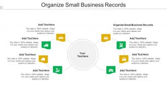 Organize Small Business Records Ppt PowerPoint Presentation Inspiration Cpb
