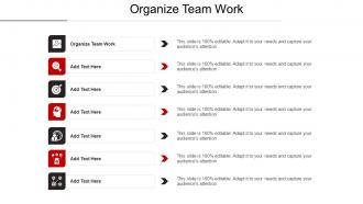 Organize Team Work Ppt Powerpoint Presentation Inspiration Templates Cpb