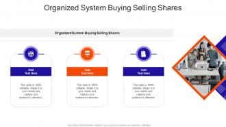 Organized System Buying Selling Shares In Powerpoint And Google Slides Cpb