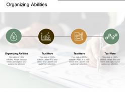 Organizing abilities ppt powerpoint presentation infographics cpb