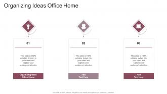 Organizing Ideas Office Home In Powerpoint And Google Slides Cpb