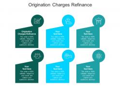 Origination charges refinance ppt powerpoint presentation portfolio topics cpb