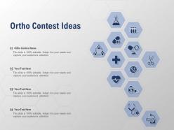 Ortho contest ideas ppt powerpoint presentation model templates