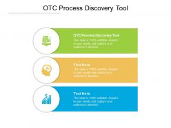 Otc process discovery tool ppt powerpoint presentation infographic template ideas cpb