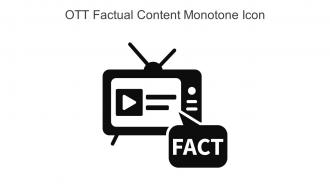 Ott Factual Content Monotone Icon In Powerpoint Pptx Png And Editable Eps Format