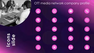 OTT Media Network Company Profile Powerpoint Presentation Slides CP CD V Professionally Unique