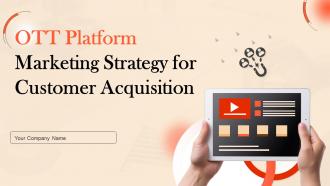 OTT Platform Marketing Strategy For Customer Acquisition Strategy CD V