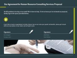 Our agreement for human resource consulting services proposal ppt slide aid