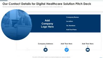 Our Contact Details For Digital Healthcare Solution Pitch Deck