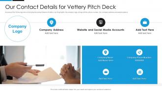 Our contact details for vettery pitch deck