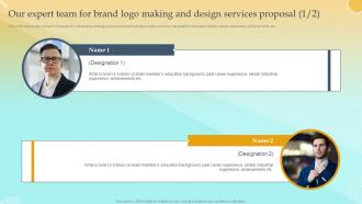 Our Expert Team For Brand Logo Making And Design Services Proposal