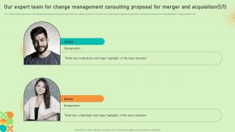 Our Expert Team For Change Management Consulting Proposal For Merger And Acquisition