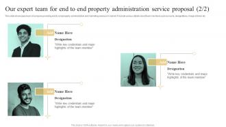 Our Expert Team For End To End Property Administration Service Proposal Professional Unique