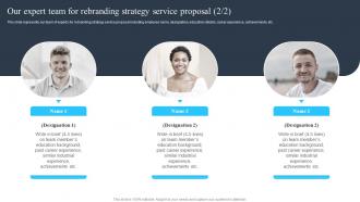 Our Expert Team For Rebranding Strategy Service Proposal Corporate Branding Solutions