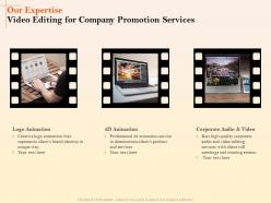 Our expertise video editing for company promotion services ppt ideas