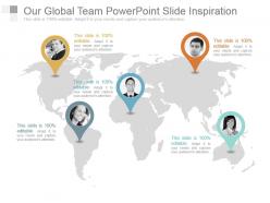 Our global team powerpoint slide inspiration