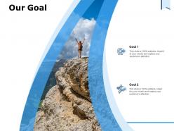 Our goal a1216 ppt powerpoint presentation inspiration visuals