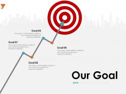 Our goal arrow planning a737 ppt powerpoint presentation design ideas
