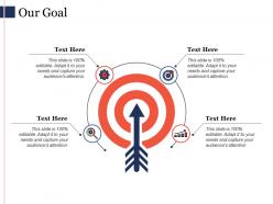 Our goal arrow ppt powerpoint presentation file infographics