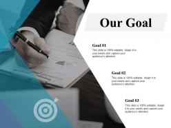 Our goal business marketing ppt professional mockup