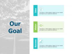 Our goal growth a544 ppt powerpoint presentation layouts graphic tips