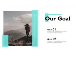 Our goal planning a37 ppt powerpoint presentation portfolio show