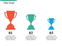 Our goal ppt powerpoint presentation file designs download