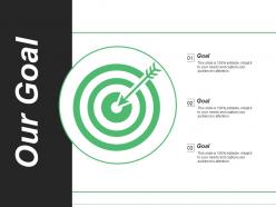 Our goal ppt summary graphics pictures