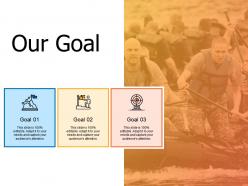 Our goal success a469 ppt powerpoint presentation ideas graphics example