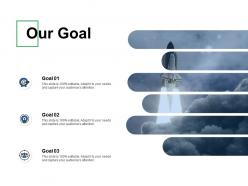 Our goal success d241 ppt powerpoint presentation gallery designs download