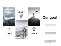 Our goal success d279 ppt powerpoint presentation ideas design templates