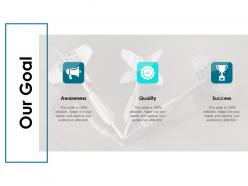 Our goal success l240 ppt powerpoint presentation layouts