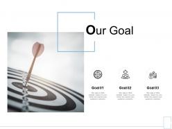 Our goal target h85 ppt powerpoint presentation professional styles