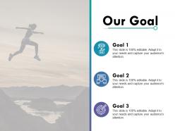 Our goal target ppt powerpoint presentation file files
