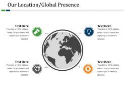Our location global presence powerpoint slide download