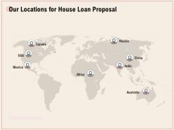 Our locations for house loan proposal ppt powerpoint presentation icon infographics