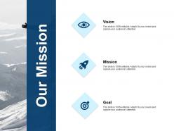 Our mission audience attention f14 ppt powerpoint presentation file graphics