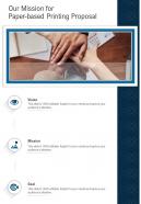 Our Mission For Paper Based Printing Proposal One Pager Sample Example Document
