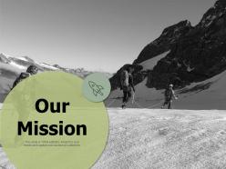 Our mission goal a520 ppt powerpoint presentation summary visual aids