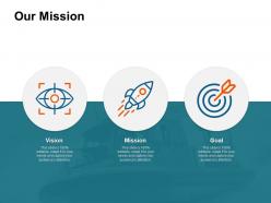 Our mission goal i389 ppt powerpoint presentation icon ideas