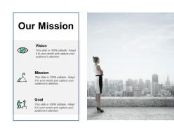 Our mission goal vision f205 ppt powerpoint presentation pictures good